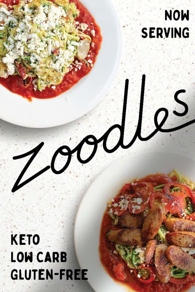 now serving zoodles - keto, low carb, gluten free