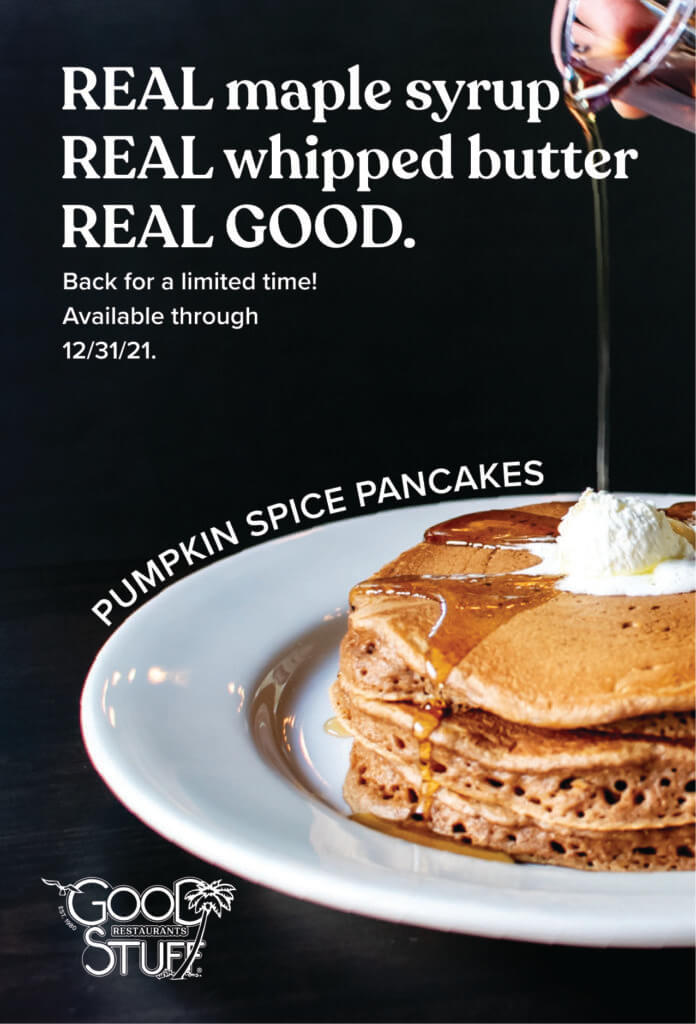 Pumpkin Spice Pancakes. Real maple syrup, real whipped butter, real good. Back for a limited time! available through 12/31/21