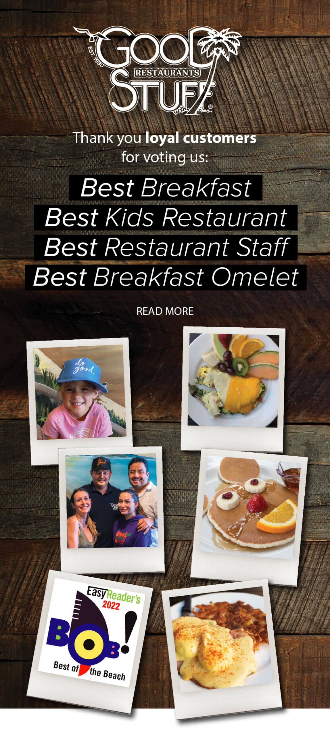 thank you loyal customers for voting us: best breakfast, best kids restaurant, best restaurant staff, best breakfast omelet. Read More.